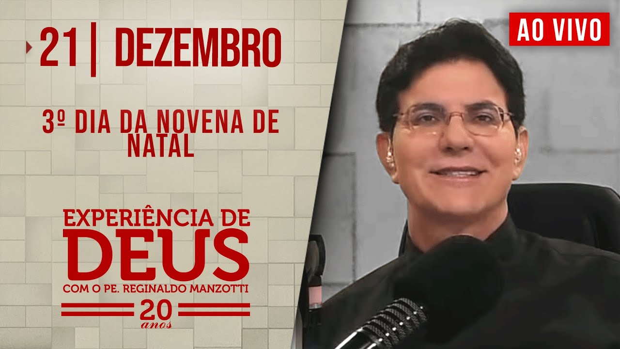 EXPERIÊNCIA DE DEUS | 21/12/24 | 3° DIA DA NOVENA DE NATAL