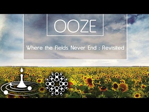 Ooze - Where the Fields Never End (Outro)