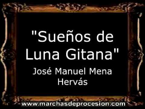 Sueños de Luna Gitana - José Manuel Mena Hervás [AM]
