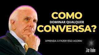 Como Fazer Qualquer Pessoa Gostar de Falar com Você - Jim Rohn Motivacional