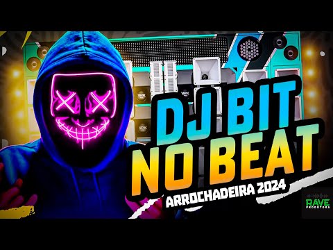 DJ BIT NO BEAT - O REI DA ARROCHADEIRA - REPERTÓRIO NOVEMBRO 2024 - AS MAIS TOCADAS PRA PAREDÃO 2024