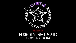 Wolfsheim - Heroin, She Said - Karaoke w. lyrics - Caritas