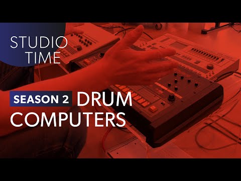 Drum Computers - Studio Time: S2E2