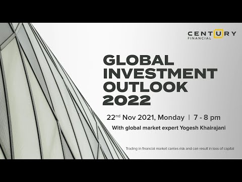 Global Investment Outlook 2022 | Century Financial 