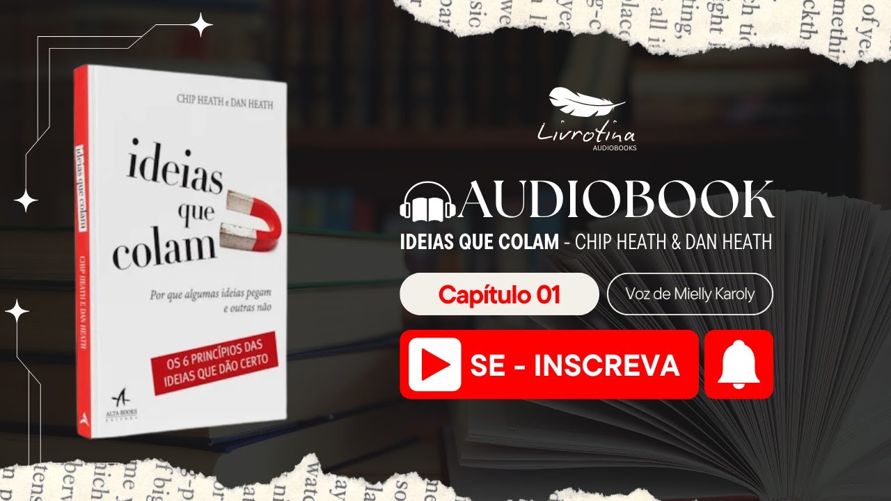 Audiobook - Ideias que colam - Capítulo I (Sequência completa nos próximos vídeos)