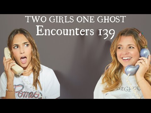 Two Girls One Ghost: Encounters x139
