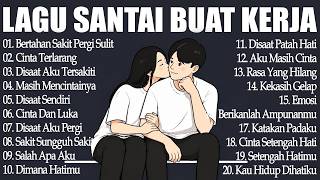 Download lagu Best Indonesian Sad Songs of the 2000s || Great Songs for Relaxing and Working mp3