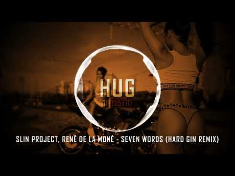 Slin Project, René de la Moné - Seven Words (Hard Gin Remix)
