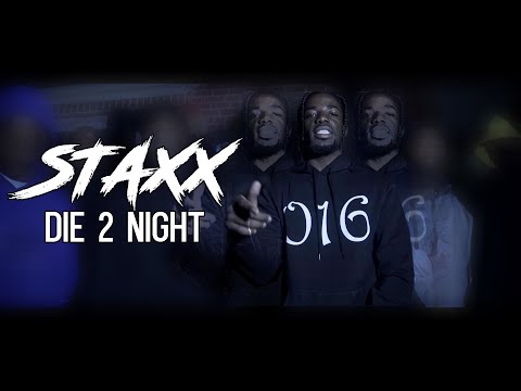 Staxx - Die 2night ( Official Music Video )