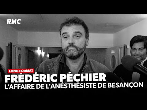 LONG FORMAT - Procès de Frédéric Péchier : l'affaire de l'anesthésiste de Besançon