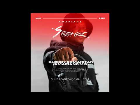 Shuga Cane - Bloody Samaritan Choir (Amapiano Mix)