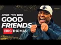 Good Friends | Best Motivational Speech By Eric Thomas