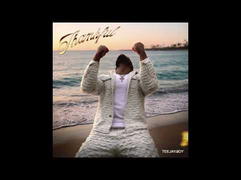 TeeJayBoy - Thankful (Audio)