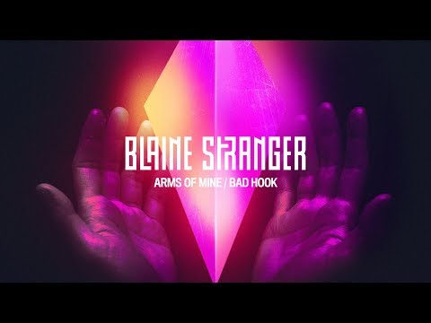 Blaine Stranger - Arms Of Mine