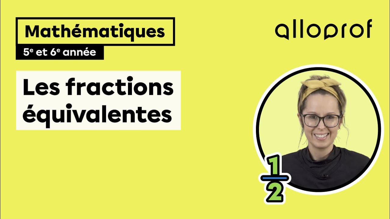 Les fractions équivalentes (5e et 6e année)