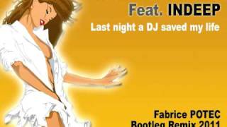 SERGIO D'ANGELO FEAT. INDEEP - LAST NIGHT A DJ SAVED MY LIFE (FABRICE POTEC BOOTLEG REMIX 2011)