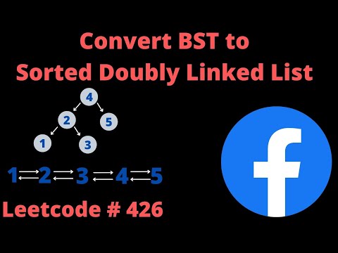 Convert Binary Search Tree To Sorted Doubly Linked List Leetcode 426 Python Solution