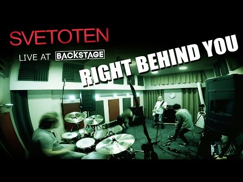 Svetoten - Right Behind You (Live at Backstage)