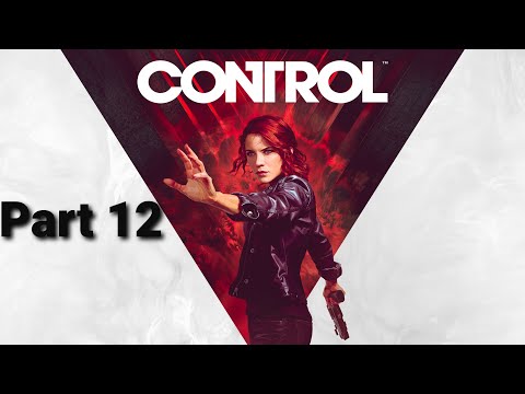 Control Walkthrough Part 12