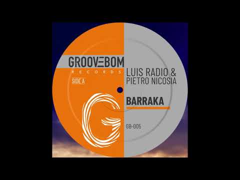 Luis Radio Pietro Nicosia   Barraka (Original Mix)