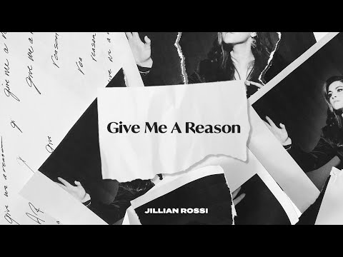 Jillian Rossi - Give Me A Reason (Official Lyric Video)