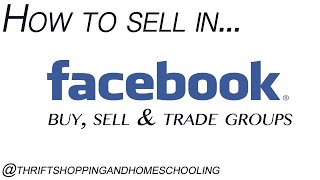 How to sell in Facebook Buy, Sell & Trade Groups