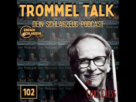 Curt Cress - Most recorded Drummer Deutschlands - Der Trommel Talk Podcast Folge 102 mit Curt Cress