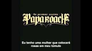 Papa Roach - Roses On My Grave(legendado)