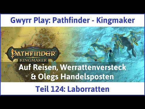 Pathfinder - Kingmaker Teil 124: Laborratten - Let's Play|Deutsch