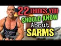 22 Things You Didn't Know, But SHOULD KNOW About SARMS