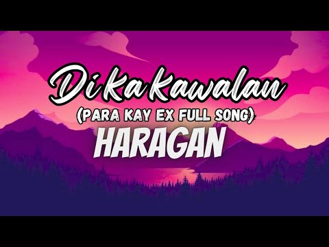 DI KA KAWALAN (PARA KAY EX) - HARAGAN OFFICIAL