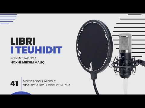 41. Madhërimi i Allahut dhe shtjellimi i disa dukurive - Hoxhë Mirsim Maliçi