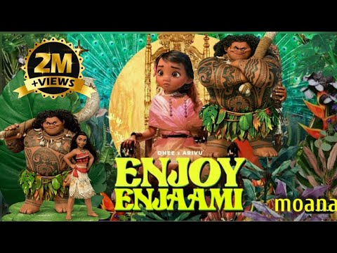 enjoy enjaami Moana version