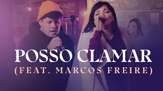 POSSO CLAMAR feat. Marcos Freire | #CanteComigo | #Eyshila