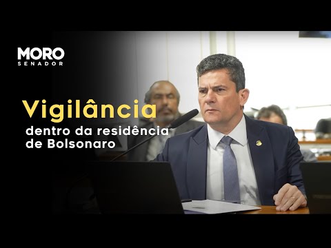 MORO CRITICA POLICIAMENTO NA ÁREA EXTERNA DA CASA DE BOLSONARO