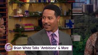 Sister Circle | Brian White Talks “Ambitions” and More | TVONE video