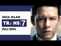 Jeda Iklan Trans 7 Juli 2014