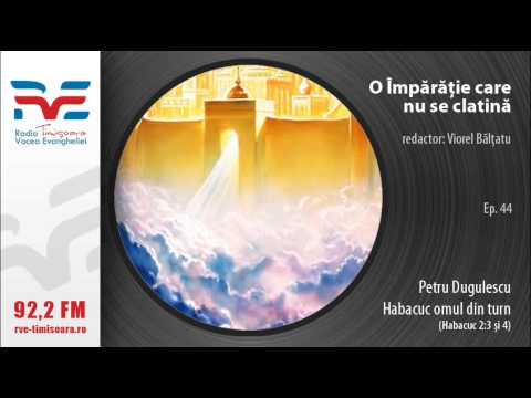 O imparatie care nu se poate clatina - Petru Dugulescu - Habacuc omul din turn Habacuc 2 3 si4