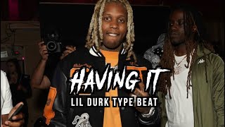 Lil Durk Type Beat - Having It | 2022