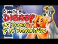 LA DAMA Y EL VAGABUNDO Reseña Disney Episodio 27