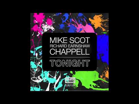 Mike Scot, Richard Earnshaw and Chappell - Tonight (Earnshaw's Deep & Modified Mix)