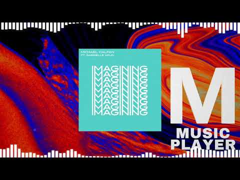 Michael Calfan - Imagining (feat. Gabrielle Aplin)