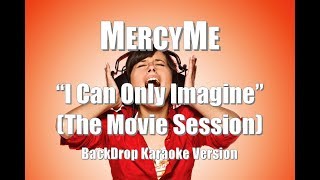MercyMe &quot;I Can Only Imagine&quot; (The Movie Session) BackDrop Christian Karaoke