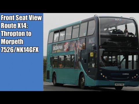 Front Seat View | MAX X14: Thropton to Morpeth - 7526/NK14GFX