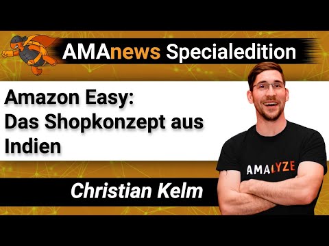 AMAnews Amazon EASY: Das Shopkonzept in Indien hoffentlich bald überall I Amazon FBA I Amazon PPC