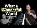 What A Wonderful World - BEAUTIFUL Piano Version