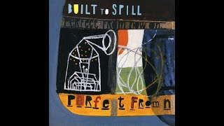 The Making of PERFECT FROM NOW ON by Built to Spill - featuring Doug Martsch