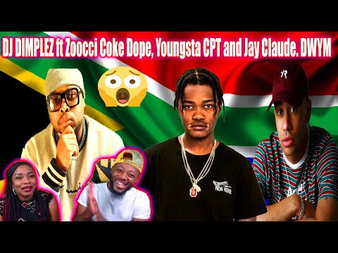 DJ DIMPLEZ ft Zoocci Coke Dope, Youngsta CPT and Jay Claude. DWYM TREZSOOLITREACTS
