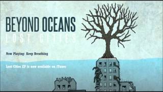 Keep Breathing - Beyond Oceans - Lost Cities EP