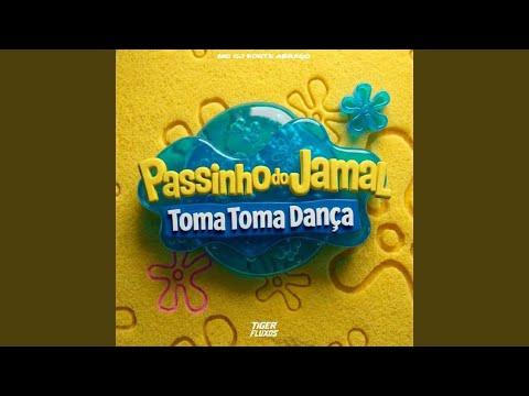 Passinho Do Jamal - Toma Toma Dança